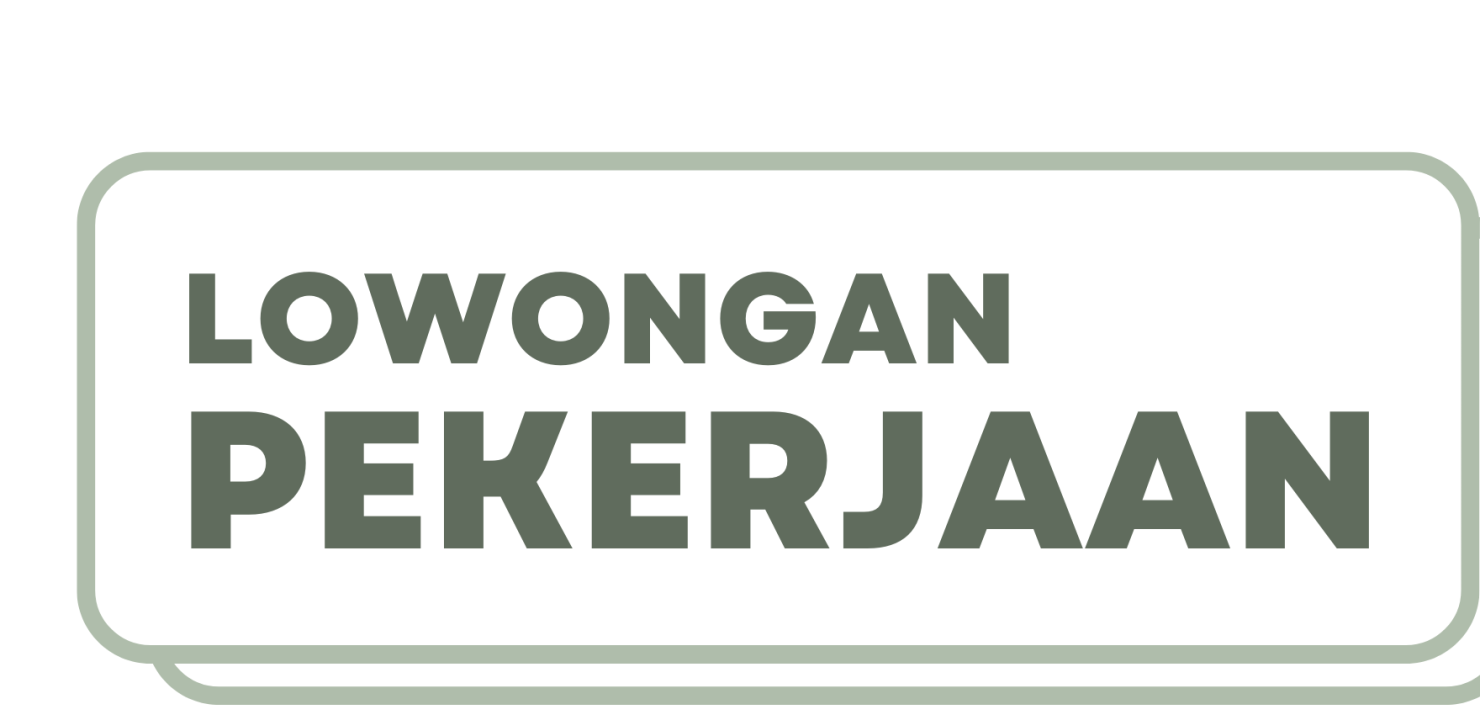 Lowongan Pekerjaan 1 Orang Dibuka